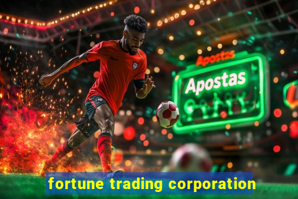 fortune trading corporation